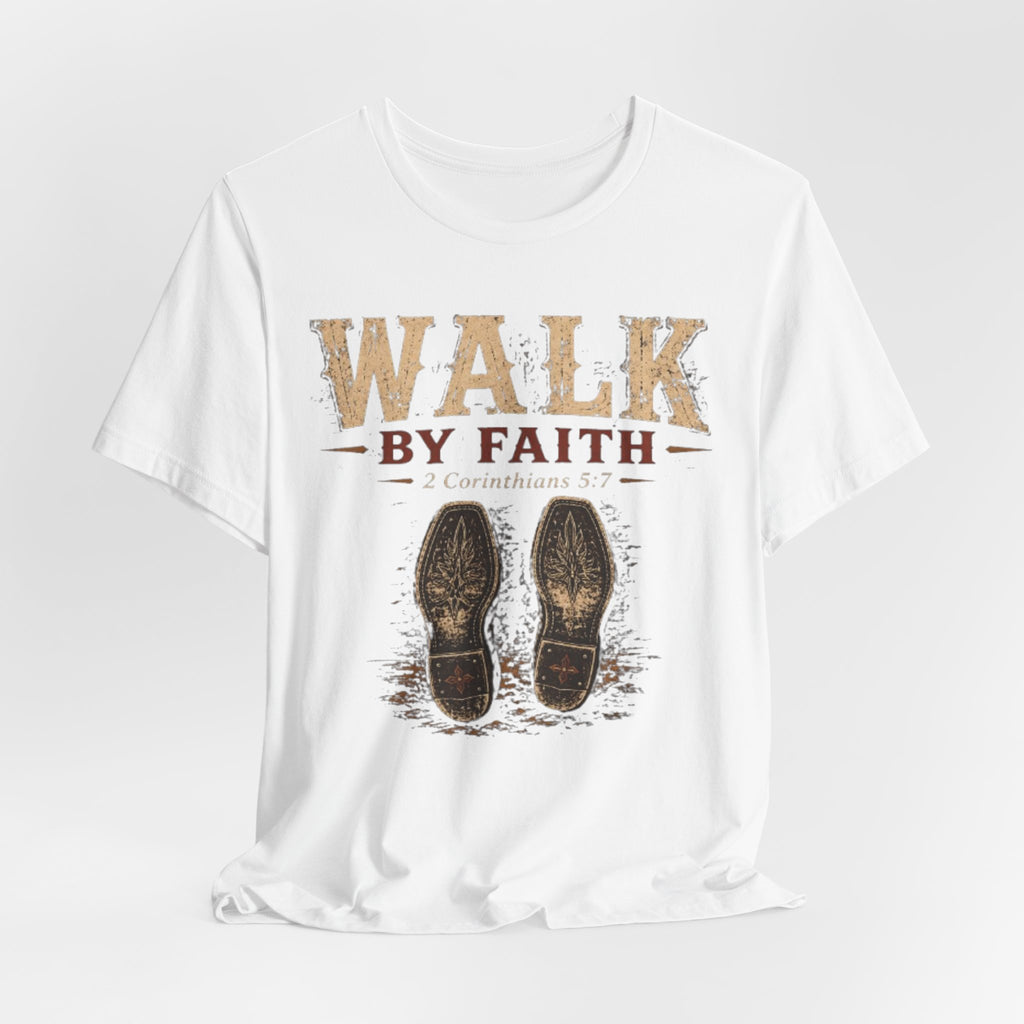 Walk by Faith Tee  (2 Corinthians 5:7)