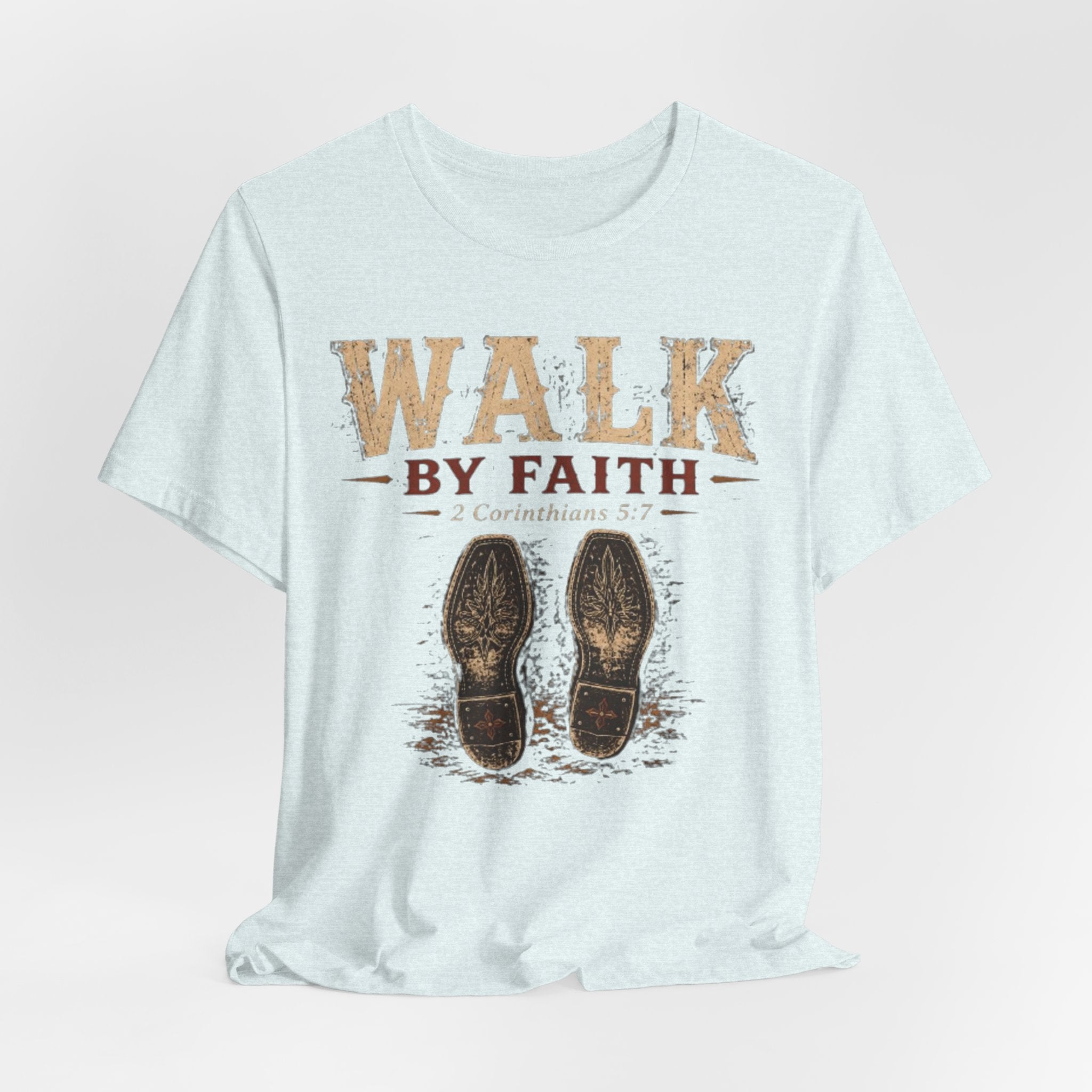 Walk by Faith Tee  (2 Corinthians 5:7)