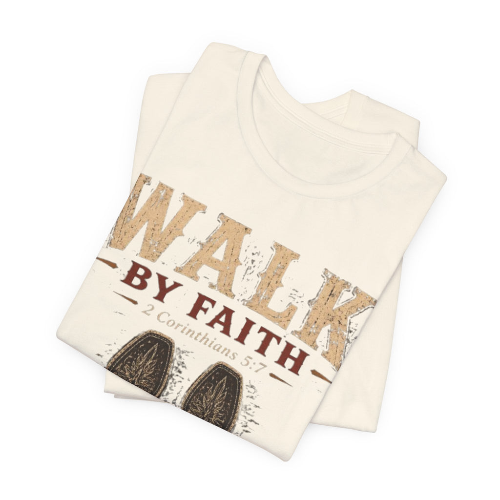 Walk by Faith Tee  (2 Corinthians 5:7)