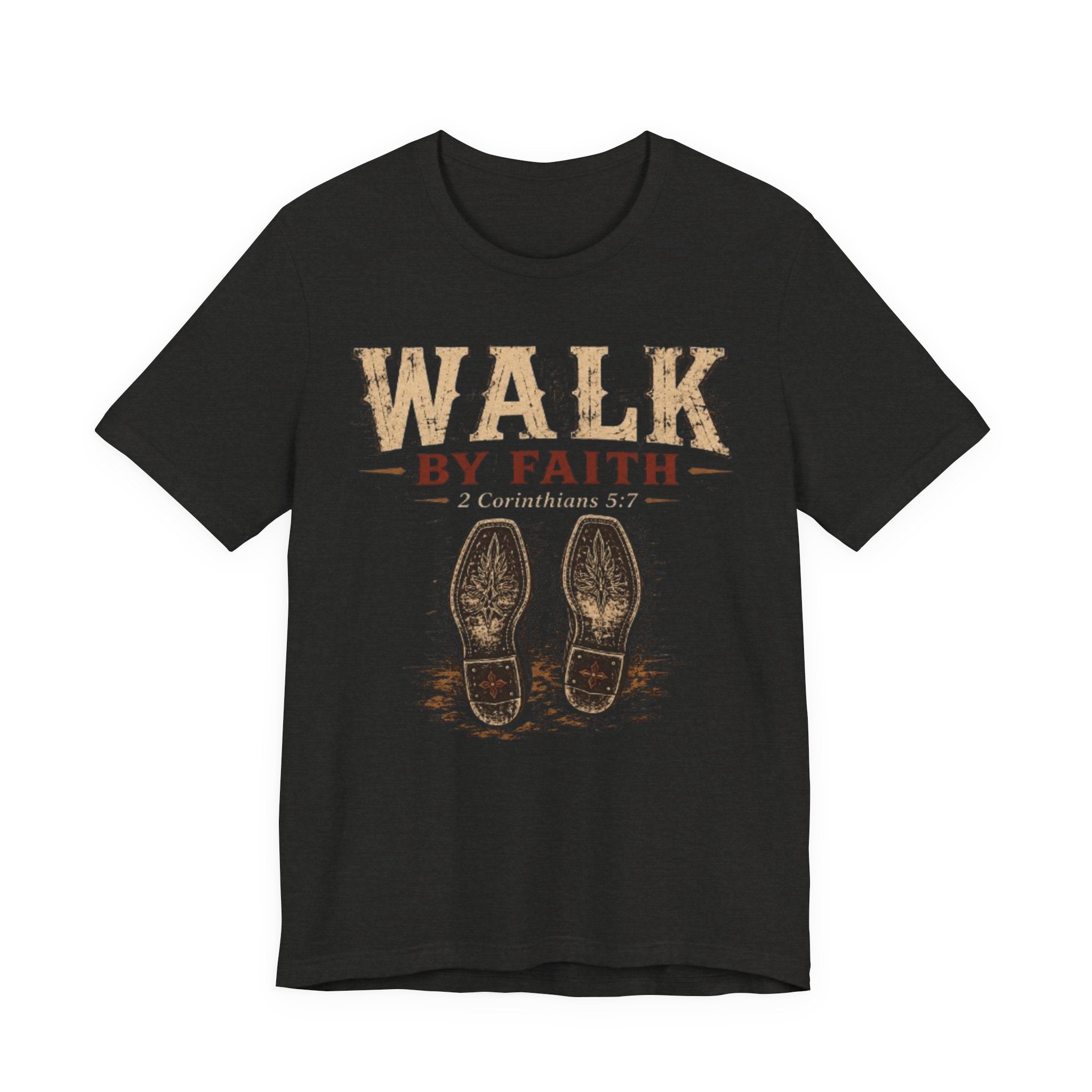 Walk by Faith Tee  (2 Corinthians 5:7)