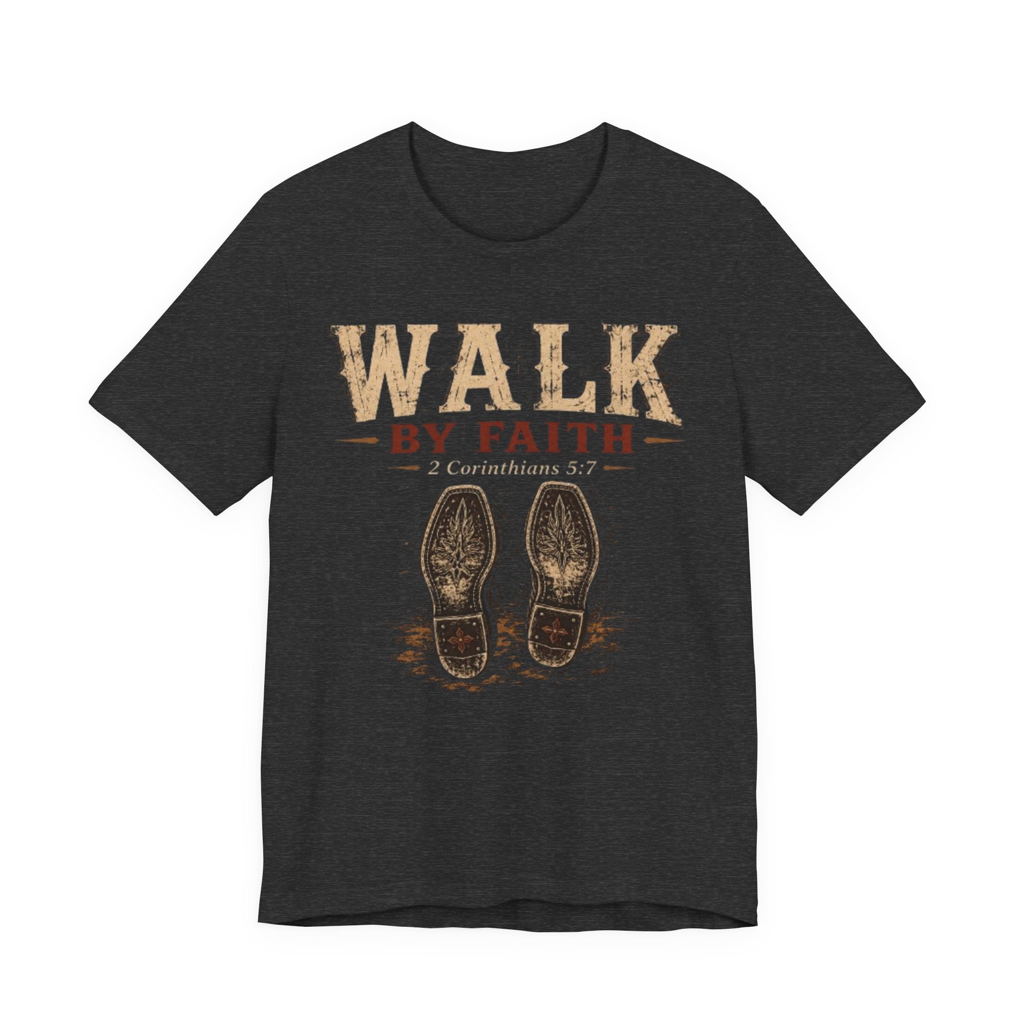Walk by Faith Tee  (2 Corinthians 5:7)