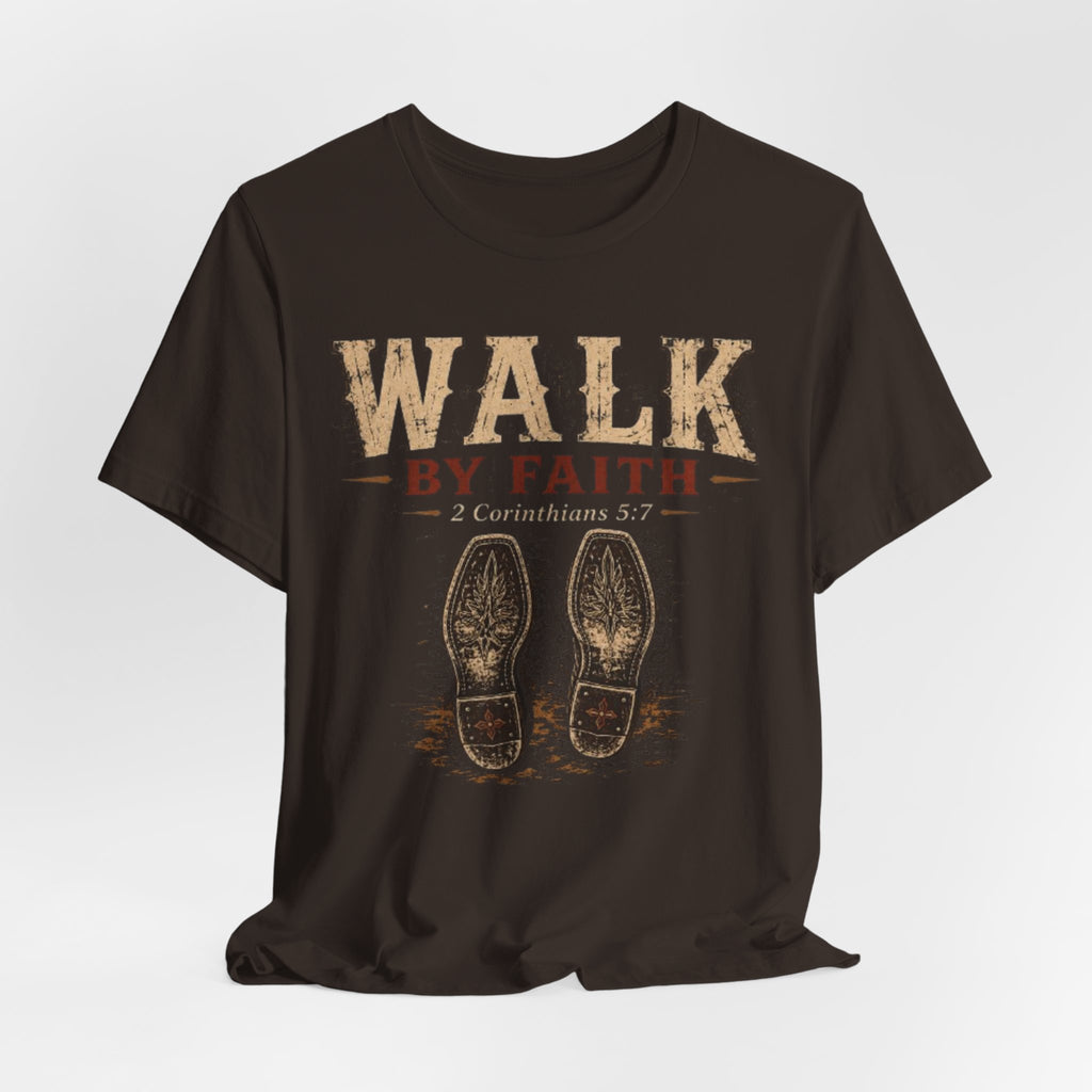Walk by Faith Tee  (2 Corinthians 5:7)