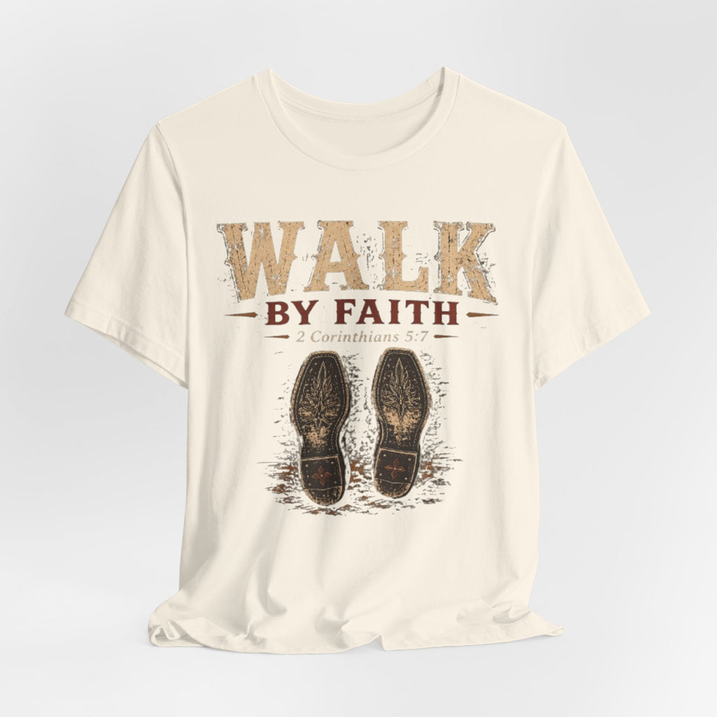 Walk by Faith Tee  (2 Corinthians 5:7)